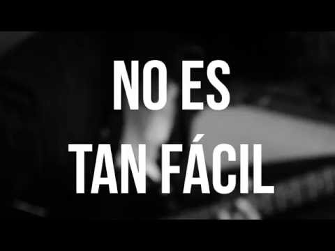 No Es Tan Fácil video