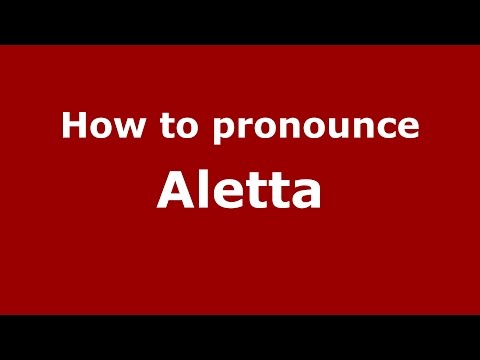 How to pronounce Aletta (Spanish/Argentina) - PronounceNames.com