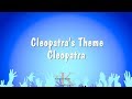 Cleopatra's Theme - Cleopatra (Karaoke Version)