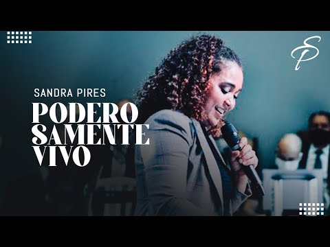 Sandra Pires | Poderosamente Vivo l AD Catedral do Amor