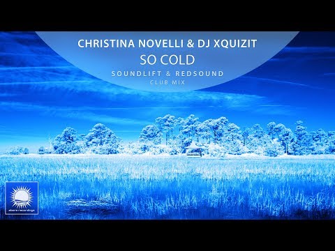 Christina Novelli & DJ Xquizit - So Cold (SoundLift & RedSound Club Mix)