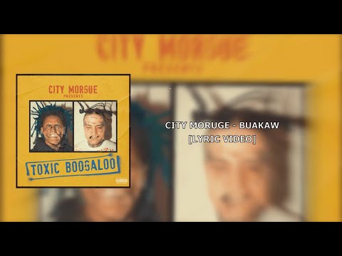 CITY MORGUE  -  BUAKAW [LYRIC VIDEO]