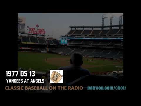 1977 05 13 Yankees at Angels - Classic Baseball Radio