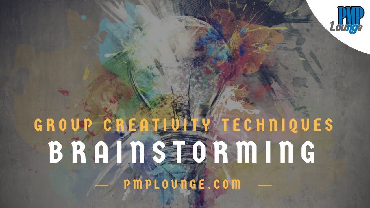 Brainstorming - Group Creativity Techniques