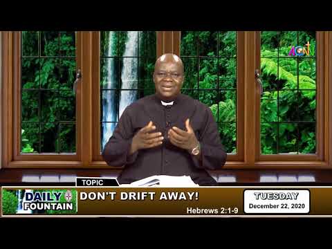 DAILY FOUNTAIN DEVOTIONAL OF DECEMBER 22, 2020 -  THE VEN. SAMUEL U. EMEANA