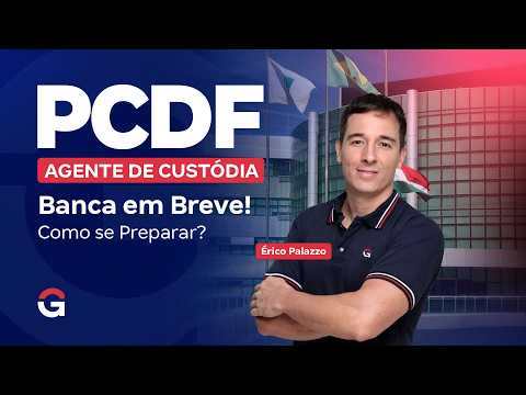 Concurso PCDF Agente de Custódia | Banca em Breve! Como se Preparar? | Érico Palazzo