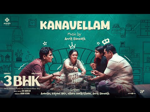Kanavellam - Video Song | 3BHK | Siddharth | Sarath Kumar | Sri Ganesh | Amrit Ramnath | Arun Viswa