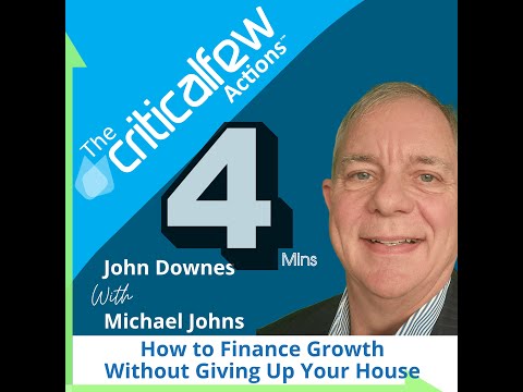 #4mins CFA041 Michael Johns - How to Finance Growth Without Giving Up Your House