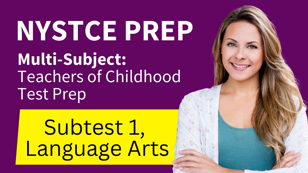 NYSTCE Multi Subject Teachers of Childhood Test Prep Study Guide Subtest One, Language Arts