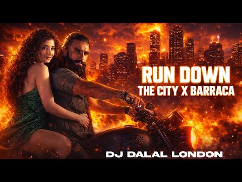 Run Down The City Vs Barraca | Club Remix | DJ Dalal London | Dhurandhar | Monica | Piya Tu