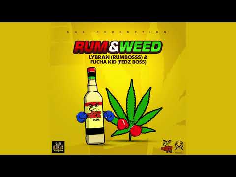 Lybran (Rum Bosss) ft Fucha Kid (Feds Boss) - Rum & Weed