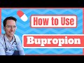 How And When To Use Bupropion Wellbutrin Zyban Medical Doctor Explains