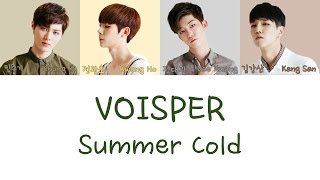 VOISPER - Summer Cold LYRICS [COLOR CODED] [HAN|ROM|ENG]