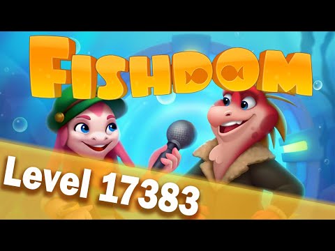 🐠Fishdom Level 17383🐠