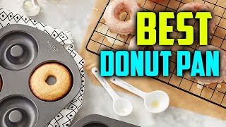 ⭐ 7 Best Donut Baking Pan in 2024 Reviews
