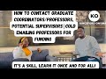 How to Contact Grad Coordinators/Professors,Potential Supervisors|Cold Email Professors for Funding