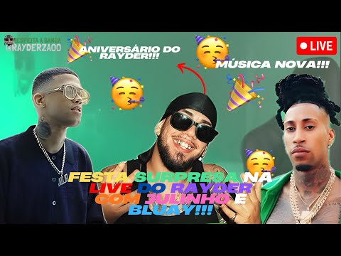 FESTA SURPRESA NA LIVE DO RAYDER COM JULINHO E BLUAY!!!🎉🎉🎉