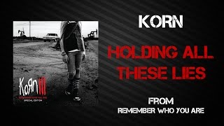 Korn - Holding All These Lies [Lyrics Video]