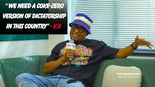 Download lagu K.O Names Artist He Regrets Signing & Says SA Needs A Dictatorship Of Some Level | Too Much Info mp3
