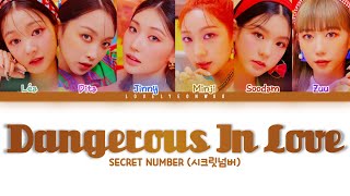 Download lagu SECRET NUMBER (시크릿넘버) – Dangerous In Love Lyrics (Color Coded Han/Rom/Eng) mp3 Download lagu SECRET NUMBER (시크릿넘버) – Dangerous In Love Lyrics (Color Coded Han/Rom/Eng) mp3