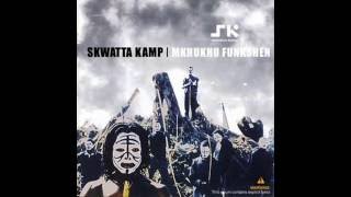 Skwatta Kamp - Building Castles