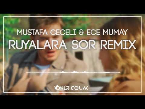Mustafa Ceceli & Ece Mumay - Rüyalara Sor (Onur Colak Remix)