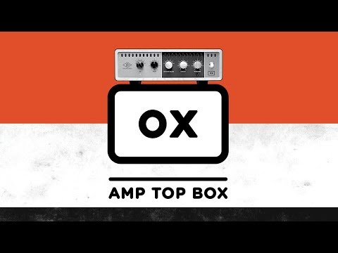 Introducing OX | Amp Top Box from Universal Audio