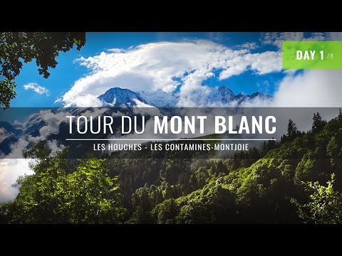 Tour du Mont Blanc | Day 1 | Les Houches - Les Contamines (via Col de Tricot) | July | Cinematic 4K