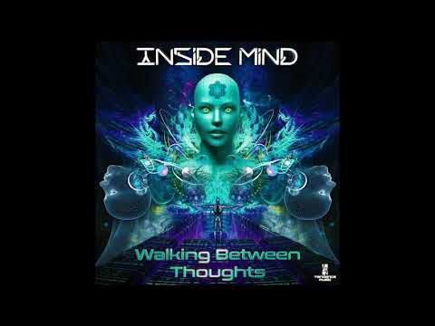 Inside Mind - Walking Between Thoughts (OUT NOW)