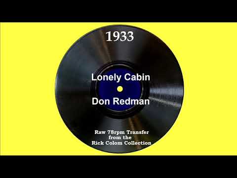 1933 Don Redman - Lonely Cabin (Harlan Lattimore, vocal)