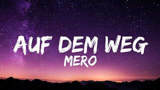 Mero - Auf dem Weg Lyrics