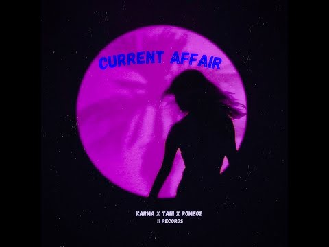 Current  Affair  | Karma | Tani Khangura | Romeoz | 11 Records | Latest Punjabi Songs 2023