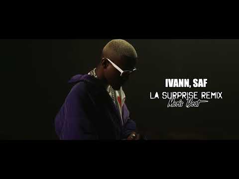 🔵⚪️ IVANN, SAF - La Surprise (Remix Moris Beat x Kozai 🎸)