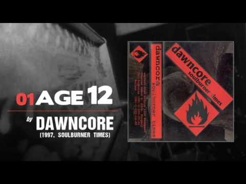 Dawncore - Age 12