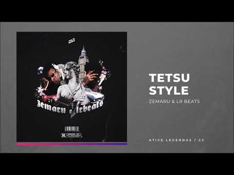 Zemaru & LR Beats - Tetsu Style