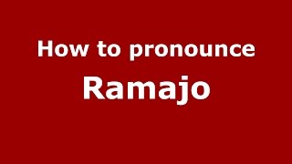 How to pronounce Ramajo