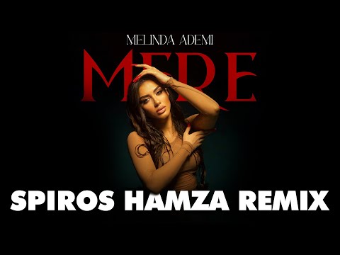 MELINDA ADEMI - MERE (Spiros Hamza Remix)
