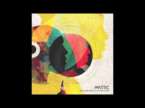 Mattic -  Doctor Outer