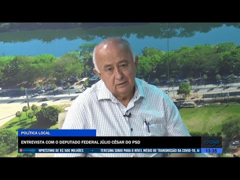 Entrevista sobre política piauiense com o Deputado Federal Júlio César (PSD) 04 07 2022