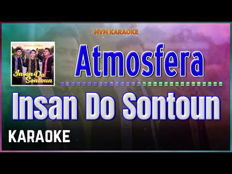 Atmosfera - Insan Do Sontoun Karaoke HQ
