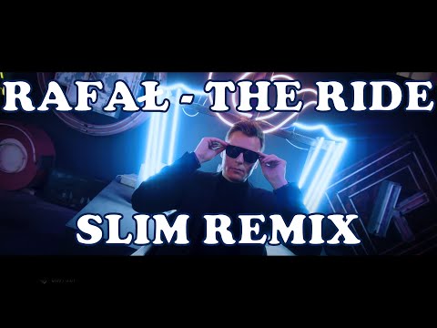 RAFAŁ - The Ride (Slim Remix)