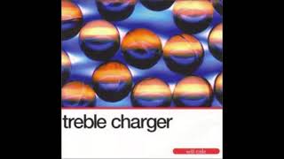 Treble Charger - Half Down
