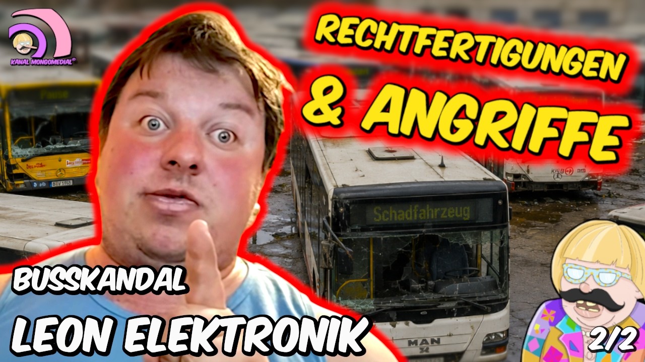 Leon Elektronik: BUSSKANDAL Rechtfertigungen & Angriffe 2/2 🚌Jetzt schlägt Mongo zurück!! |Mongotar