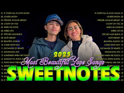 Sweetnotes Nonstop Playlist 2025🎀Sweetnotes Bagong OPM Love Songs 2025🎀Hits OPM Love Songs 2025
