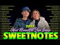 Sweetnotes Nonstop Playlist 2025 Sweetnotes Bagong OPM Love Songs 2025 Hits OPM Love Songs 2025