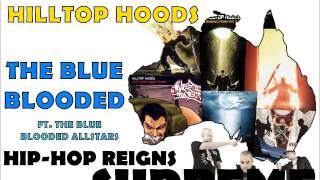 Hilltop Hoods - The Blue Blooded ft.  The Blue Blooded Allstars