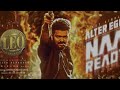 Naa Ready Bass Boosted Leo Talapathyvijay