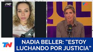 Nadia Beller: "Estoy luchando por justicia"