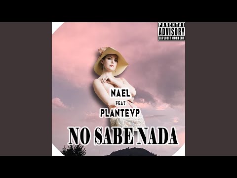 No Sabe Nada (feat. Plantevp)