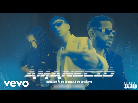 Amaneció - Quevedo X De La Rose X De La Ghetto (Video Oficial)